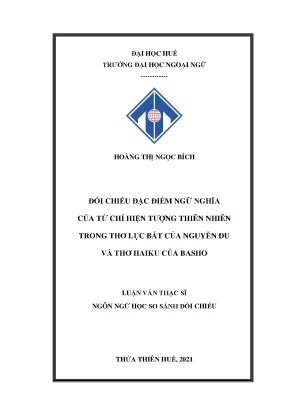 Đối chiếu đặc điểm ngữ nghĩa của từ chỉ hiện tượng thiên nhiên trong thơ lục bát của nguyễn du và thơ haiku của basho