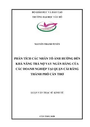Phân tích các nhân tố ảnh hưởng đến khả năng trả nợ vay ngân hàng của các doanh nghiệp tại quận cái răng thành phố cần thơ