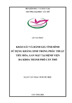 Khảo sát và đánh giá tình hình sử dụng kháng sinh trong phẫu thuật tiêu hóa gan mật tại bệnh viện đa khoa thành phố cần thơ