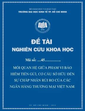 Mối quan hệ giữa phạm vi bảo hiểm tiền gửi cơ cấu sở hữu đến sự chấp nhận rủi ro của các ngân hàng thương mại việt nam