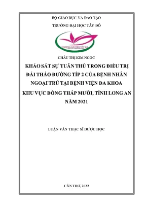 Khảo sát sự tuân thủ trong điều trị đái tháo đường típ 2 của bệnh nhân ngoại trú tại bệnh viện đa khoa khu vực đồng tháp mười tỉnh long an năm 2021