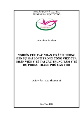 Nghiên cứu các nhân tố ảnh hưởng đến sự hài lòng trong công việc của nhân viên y tế tại các trung tâm y tế dự phòng tp cần thơ