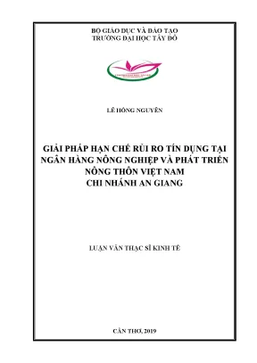 Giải pháp hạn chế rủi ro tín dụng tại ngân hàng nông nghiệp và phát triển nông thôn chi nhánh tỉnh an giang