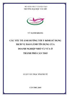 Các yếu tố ảnh hưởng tới ý định sử dụng dịch vụ bảo lãnh tín dụng của doanh nghiệp nhỏ và vừa ở thành phố cần thơ