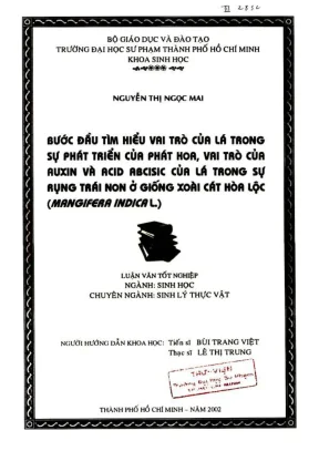 Bước đầu tìm hiểu vai trò của lá trong sự phát triển của phát hoa vai trò của auxin và acid abcisic của lá trong sự rụng trái non ở giống xoài cát hòa lộc mangifera indical