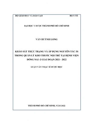 Khảo sát thực trạng và áp dụng nguyên tắc 5s trong quản lý kho thuốc nội trú tại bệnh viện đồng nai 2 giai đoạn 2021 2022