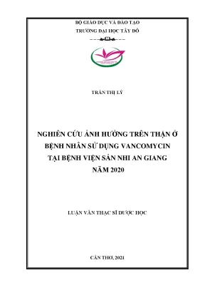 Nghiên cứu ảnh hưởng trên thận ở bệnh nhân sử dụng vancomycin tại bệnh viện sản nhi an giang năm 2020