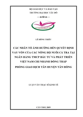Các nhân tố ảnh hưởng đến quyết định vay vốn của các nông hộ nuôi cá tra tại bidv huyện tân hồng tỉnh đồng tháp