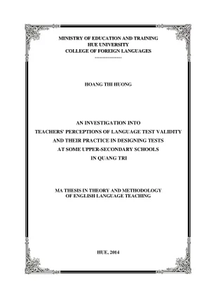 An investigation into teachers perceptions of language test validity and their practice in designing tests at some upper secondary schools in quang tri