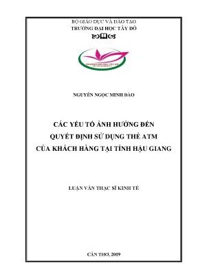 Các yếu tố ảnh hưởng đến quyết định sử dụng thẻ atm của khách hàng tại tỉnh hậu giang
