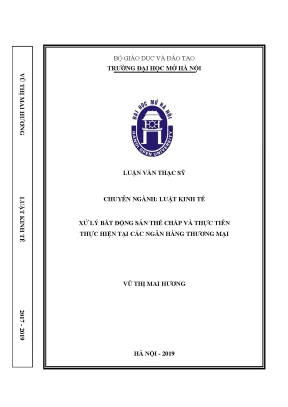 Xử lý bất động sản thế chấp và thực tiễn thực hiện tại các ngân hàng thương mại