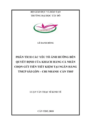 Phân tích các yếu tố ảnh hưởng đến quyết định của khách hàng cá nhân chọn gửi tiền tiết kiệm tại ngân hàng tmcp sài gòn chi nhánh cần thơ