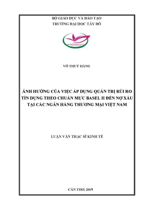 Ảnh hưởng của việc áp dụng quản trị rủi ro tín dụng theo chuẩn mực basel ii đến nợ xấu tại các ngân hàng thương mại việt nam