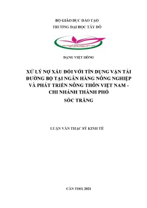 Xử lý nợ xấu đối với tín dụng vận tải đường bộ tại ngân hàng nông nghiệp và phát triển nông thôn việt nam chi nhánh thành phố sóc trăng