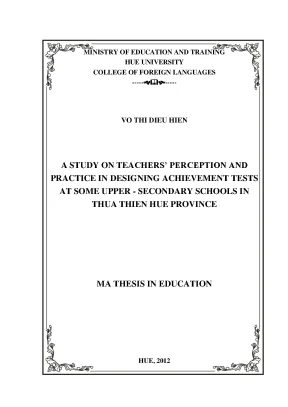 A study on teachers perception and practice in designing achievement tests at some upper secondary schools in thua thien hue province