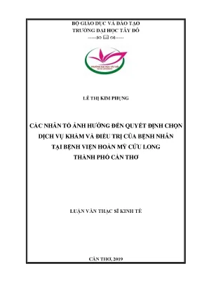 Các nhân tố ảnh hưởng đến quyết định chọn dịch vụ khám và điều trị của bệnh nhân tại bệnh viện hoàn mỹ cửu long thành phố cần thơ
