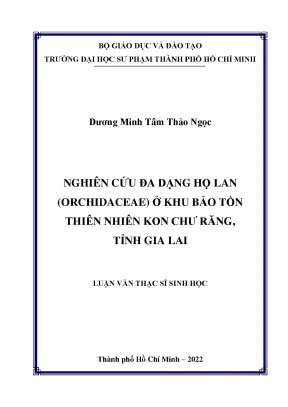 Nghiên cứu đa dạng họ lan orchidaceae ở khu bảo tồn thiên nhiên kon chư răng tỉnh gia lai