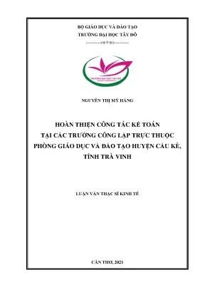 Hoàn thiện công tác kế toán tại các trường công lập trực thuộc phòng giáo duc và đào tạo huyện cầu kè tỉnh trà vinh