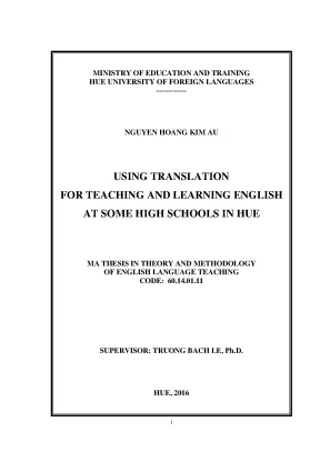 Using translation for teaching and learning english at some high schools in hue sử dụng phương pháp dịch trong dạy và học tiếng anh tại một số trường trung học phổ thông tại huế