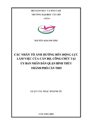 Các nhân tố ảnh hưởng đến động lực làm việc của cán bộ công chức tại ủy ban nhân dân quận bình thủy thành phố cần thơ