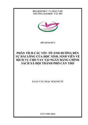 Phân tích các yếu tố ảnh hưởng đến sự hài lòng của học sinh sinh viên về dịch vụ cho vay tại ngân hàng chính sách xã hội thành phố cần thơ