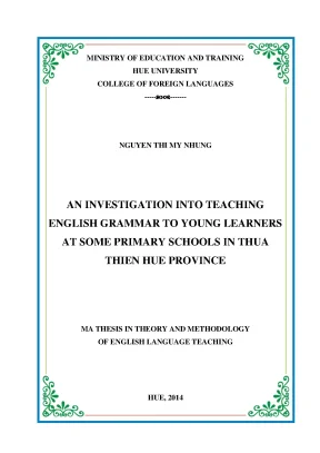 An investigation into teaching english grammar to young learners at some primary schools in thua thien hue province