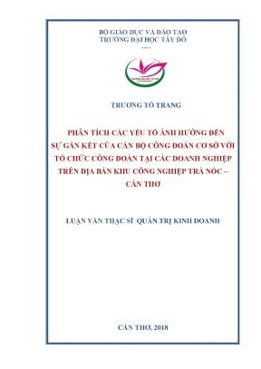 Phân tích các yếu tố ảnh hưởng đến sự gắn kết của cán bộ công đoàn cơ sở với tổ chức công đoàn tại các doanh nghiệp trên địa bàn khu công nghiệp trà nóc cần thơ