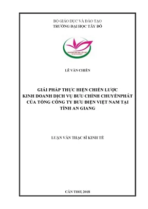 Giải pháp thực hiện chiến lược kinh doanh dịch vụ bưu chính chuyển phát của tổng công ty bưu điện việt nam tại tỉnh an giang