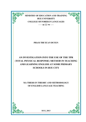 An investigation into the use of the tpr total physical response method in teaching and learning english at some primary schools in hue city