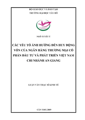 Các yếu tố ảnh hưởng đến huy động vốn của ngân hàng thương mại cổ phần đầu tư và phát triển việt nam chi nhánh an giang