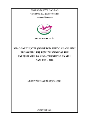 Khảo sát thực trạng kê đơn thuốc kháng sinh trong điều trị bệnh nhân ngoại trú tại bệnh viện đa khoa thành phố cà mau năm 2019 2020