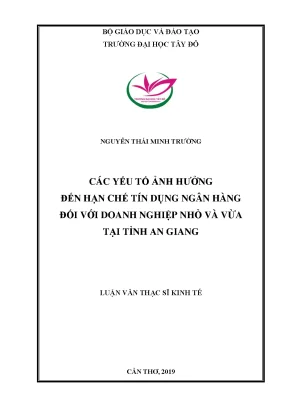 Các yếu tố ảnh hưởng đến hạn chế tín dụng ngân hàng đối với doanh nghiệp nhỏ và vừa tại tỉnh an giang