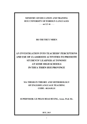 An investigation into teachers perceptions and use of classroom activities to promote students learner autonomy at some high schools in thua thien hue province