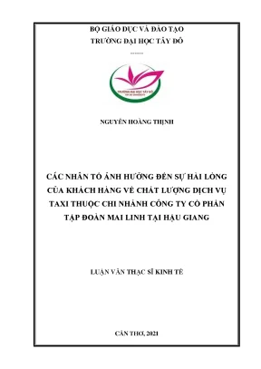 Các nhân tố ảnh hưởng đến sự hài lòng của khách hàng về chất lượng dịch vụ taxi thuộc chi nhánh công ty cổ phần tập đoàn mai linh tại hậu giang
