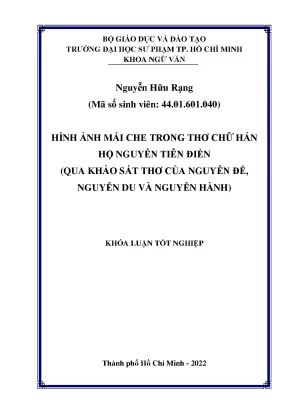Hình ảnh mái che trong thơ chữ hán họ nguyễn tiên điền qua khảo sát thơ của nguyễn đề nguyễn du và nguyễn hành