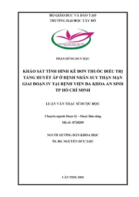 Khảo sát tình hình kê đơn thuốc điều trị tăng huyết áp ở bệnh nhân suy thận mạn giai đoạn iv tại bệnh viện đa khoa an sinh thành phố hồ chí minh