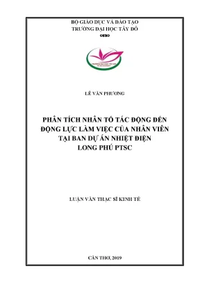 Phân tích các nhân tố ảnh hưởng đến động lực làm việc của nhân viên ban dự án nhiệt điện long phú ptsc