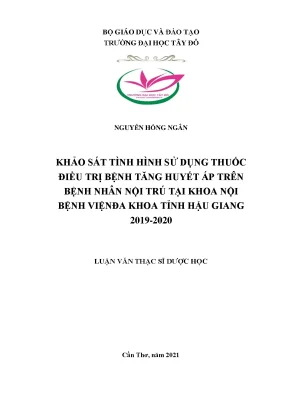 Khảo sát tình hình sử dụng thuốc điều trị bệnh tăng huyết áp trên bệnh nhân nội trú tại khoa nội bệnh viện đa khoa tỉnh hậu giang 2019 2020