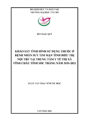 Khảo sát tình hình sử dụng thuốc ở bệnh nhân suy tim mạn tính điều trị nội trú tại trung tâm y tế thị xã vĩnh châu tỉnh sóc trăng năm 20202021