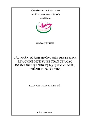 Các nhân tố ảnh hưởng đến quyết định lựa chọn dịch vụ kế toán của các doanh nghiệp nhỏ tại quận ninh kiều thành phố cần thơ