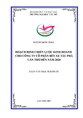 Hoạch định chiến lược kinh doanh cho công ty cổ phần bến xe tàu phà cần thơ đến năm 2020