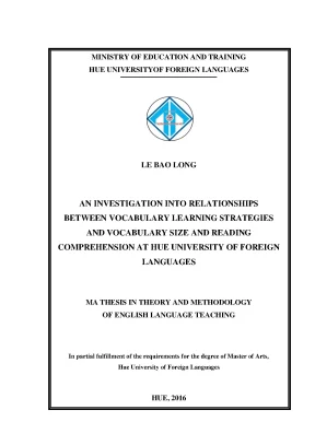 An investigation into relationships between vocabulary learning strategies and vocabulary size and reading comprehension at hue university of foreign languages
