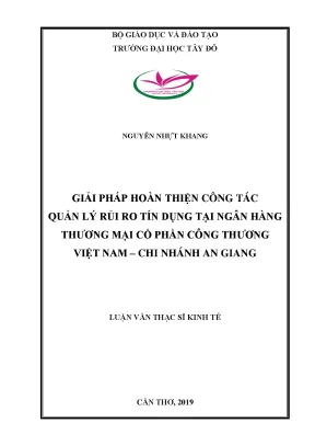 Giải pháp hoàn thiện công tác quản lý rủi ro tín dụng tại ngân hàng tmcp công thương việt nam chi nhánh an giang