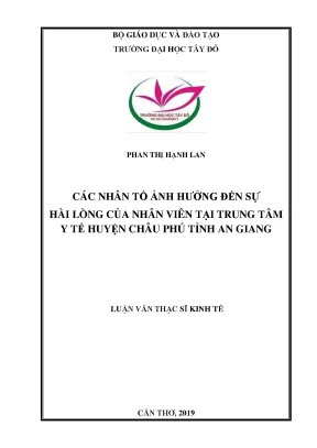Các nhân tố ảnh hưởng đến sự hài lòng của nhân viên tại trung tâm y tế huyện châu phú tỉnh an giang