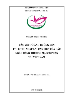 Các yếu tố ảnh hưởng đến tỷ lệ thu nhập lãi cận biên của các ngân hàng thương mại cổ phần tại việt nam