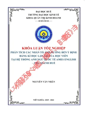 Phân tích các nhân tố ảnh hưởng đến ý định đăng kí học lặp lại của học viên tại hệ thống anh ngữ quốc tế ames english chi nhánh huế
