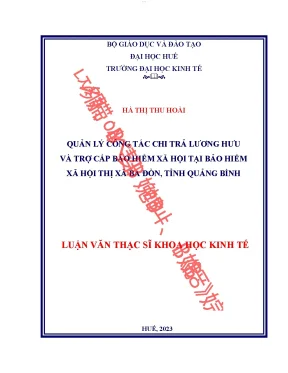 Quản lý công tác chi trả lương hưu và trợ cấp bảo hiểm xã hội tại bảo hiểm xã hội thị xã ba đồn tỉnh quảng bình