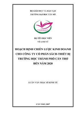 Hoạch định chiến lược kinh doanh cho công ty cổ phần sách thiết bị trường học thành phố cần thơ đến năm 2020