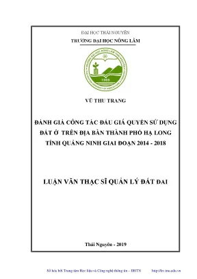 Luận văn thạc sĩ đánh giá công tác đấu giá quyền sử dụng đất ở trên địa bàn thành phố hạ long tỉnh quảng ninh giai đoạn 2014 2018