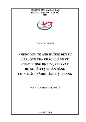 Những yếu tố ảnh hưởng đến sự hài lòng của khách hàng về chất lượng dịch vụ cho vay hộ nghèo tại ngân hàng chính sách xã hội tỉnh hậu giang